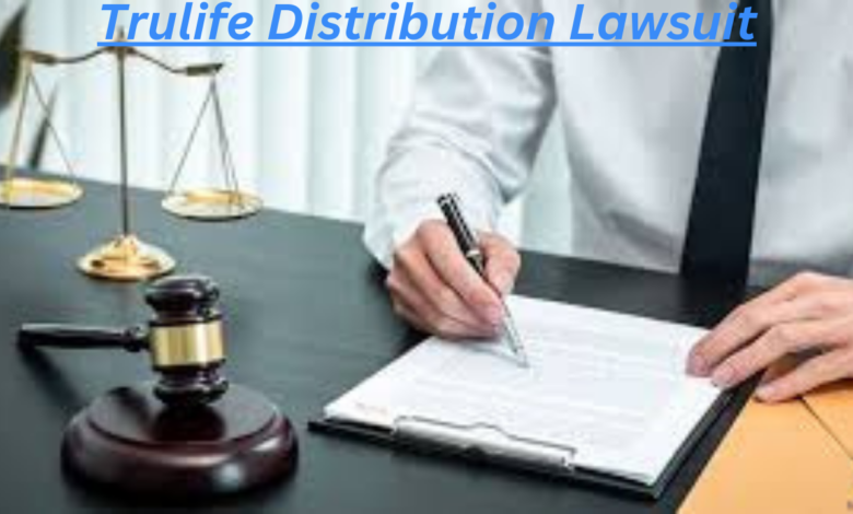 Trulife Distribution Lawsuit