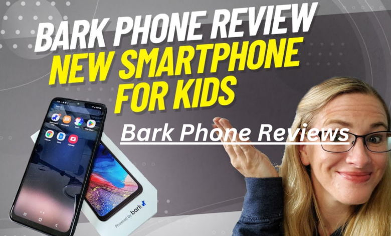 Bark Phone Reviews